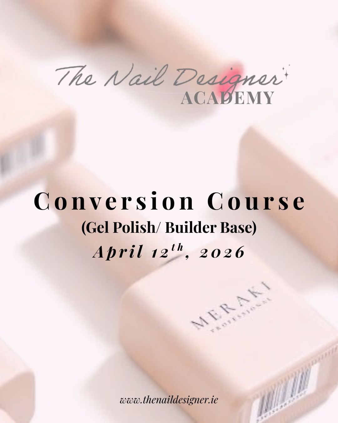 Conversion Course - Gel Polish & Builder Base (April)